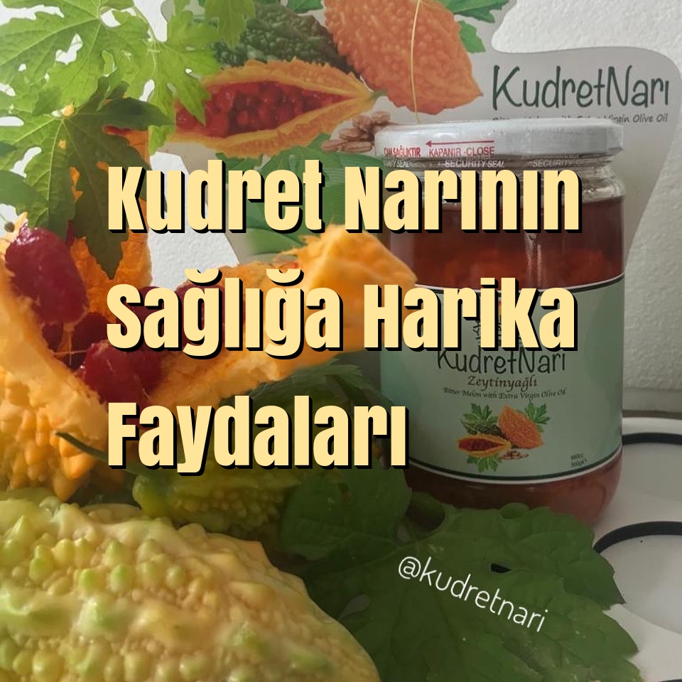 Kudret Narının Sağlığa Harika Faydaları